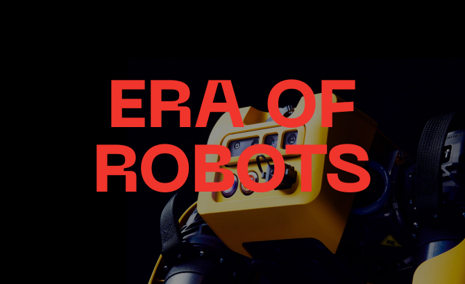 Era of Robots